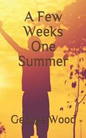 A Few Weeks One Summer 1718114702 Book Cover