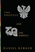 The Phoenix and the Serpent 0987078992 Book Cover