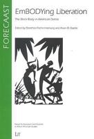 Embodying Liberation: The Black Body in American Dance (Forecaast Vol 4) 3825844730 Book Cover