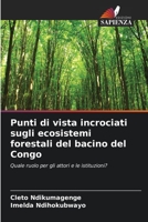 Punti di vista incrociati sugli ecosistemi forestali del bacino del Congo 6205760959 Book Cover