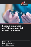 Recenti progressi nell'otturazione del canale radicolare (Italian Edition) 6207963482 Book Cover