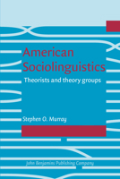 American Sociolinguistics: Theorists And Theory Groups 155619532X Book Cover