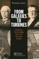 From Galaxies to Turbines : Science, Technology and the Parsons Family 0750305827 Book Cover