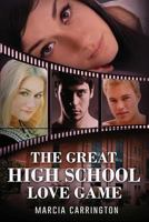 The Great High School Love Game 1478244216 Book Cover