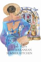 Mediterranean Summer Kitchen 1312411465 Book Cover