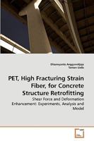 Pet, High Fracturing Strain Fiber, for Concrete Structure Retrofitting 3639212932 Book Cover