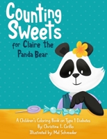 Counting Sweets for Claire the Panda Bear: A Children's Coloring Book on Type 1 Diabetes 1978483430 Book Cover