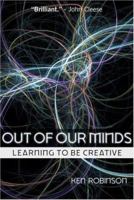 Out of Our Minds: Learning to be Creative 1907312471 Book Cover