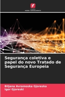 Segurança coletiva e papel do novo Tratado de Segurança Europeia (Portuguese Edition) 6202436220 Book Cover