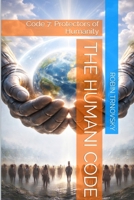 The Humani Code: Code 7: Protectors of Humanity 9199124092 Book Cover