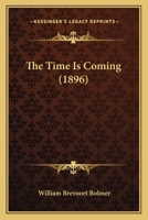 The Time Is Coming 1165104148 Book Cover
