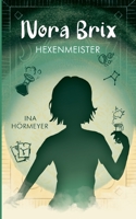 Nora Brix: Hexenmeister 3754307886 Book Cover