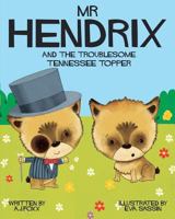 Mr Hendrix and The Troublesome Tennessee Topper 0992634237 Book Cover