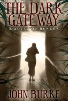 The Dark Gateway 1479401072 Book Cover