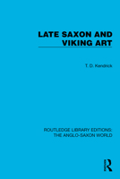 Late Saxon and Viking Art 1032541091 Book Cover