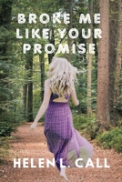 Broke Me Like Your Promise B0C2SVRQRP Book Cover