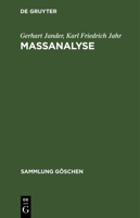 Massanalyse: Theorie und Praxis der klassischen und der elektrochemischen Titrierverfahren 311131846X Book Cover