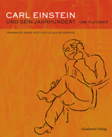 Carl Einstein Und Sein Jahrhundert 3050038632 Book Cover