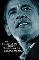 The Politics of Hope: The Words of Barack Obama: Includes the Full Inaugural Address 184773507X Book Cover