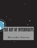 The Art of Internships 1523939524 Book Cover