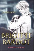 Brigitte Bardot: A Biography 0786475048 Book Cover
