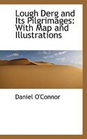 Lough Derg and Its Pilgrimages: With Map and Illustrations 101624827X Book Cover