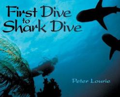 First Dive to Shark Dive 159078068X Book Cover