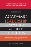 Academic Leadership and Governance of Higher Education: A Guide for Trustees, Leaders, and Aspiring Leaders of Two- and Four-Year Institutions 1642674095 Book Cover