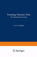 Treating Chronic Pain: The Healing Partnership 0306441217 Book Cover