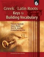 Greek & Latin Roots: Keys to Building Vocabulary 1425804721 Book Cover