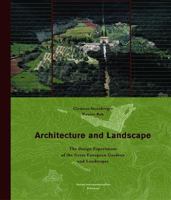 Architecture and Landscape: The Design Experiment of the Great European Gardens and Landscapes 3791317202 Book Cover