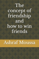 The concept of friendship and how to win friends B0BTS2DNBW Book Cover