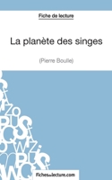 La planète des singes - Pierre Boulle (Fiche de lecture): Analyse complète de l'oeuvre 2511030233 Book Cover