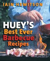 Huey's Best Ever Barbecue Recipes 1741141753 Book Cover