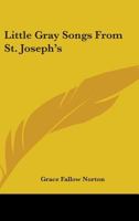 Little Gray Songs from St. Joseph's 0526559535 Book Cover