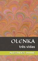 Olenka: Três Vidas 172387051X Book Cover