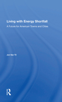 Living With Energy Shortfall: A Future For American Towns And Cities 0367168472 Book Cover