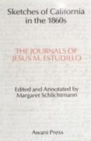 Journal of Jesus Maria Estudillo: Sketch of California in the 1860s 0915266180 Book Cover