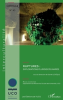 Ruptures : explorations pluridisciplinaires (Cahiers Du Cirhilla) (French Edition) 2343143919 Book Cover