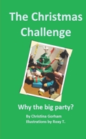 The Christmas Challenge: Why the big party? 1739816323 Book Cover