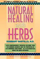 Natural Healing with Herbs: The Complete Reference Book for the Use of Herbs 1619796260 Book Cover