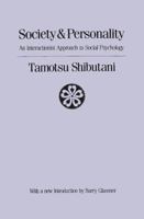 Society and Personality: The Interactionist Approach to Social Psychology (Social Science Classics Series) 0887386881 Book Cover