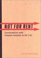 Not for Rent: Conversations with Creative Activists in the U.K. 0971297290 Book Cover