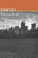 Immigrant Life B08PRSZCGX Book Cover