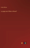Le pape est-il libre à Rome? (French Edition) 3385063019 Book Cover