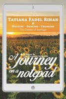 A Journey on a Notepad: Walking - Dancing - Changing: The Camino of Santiago 8592409306 Book Cover