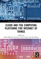 Cloud and Fog Computing Platforms for Internet of Things 1032101504 Book Cover