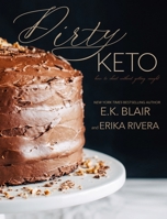 Dirty Keto: How to Cheat Without Getting Caught 1735756202 Book Cover
