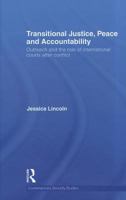 Transitional Justice, Peace and Accountability: Outreach and the Role of International Courts After Conflict 1138087831 Book Cover