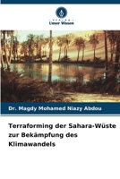 Terraforming der Sahara-Wüste zur Bekämpfung des Klimawandels (German Edition) 6206499413 Book Cover
